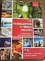 The Globalization of World Politics: An Introduction to